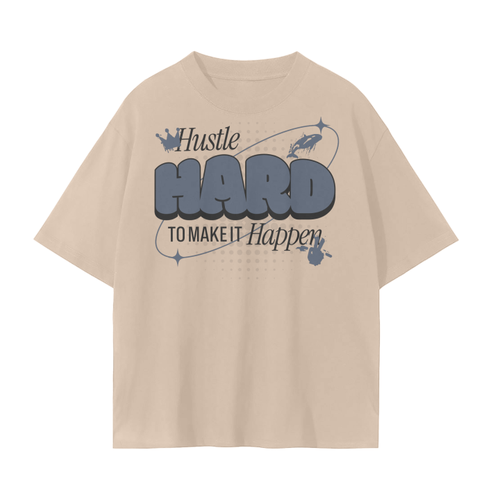 Hustle Hard to Make It Happen Tee