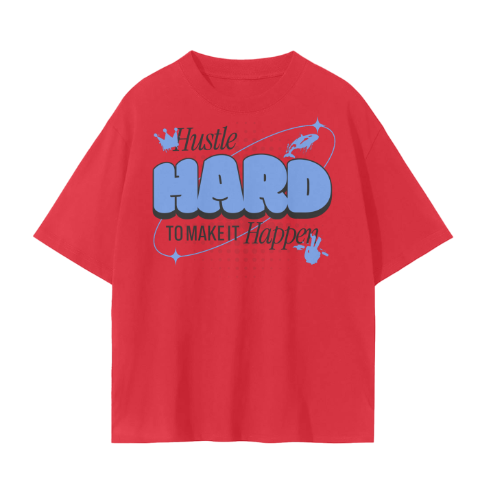 Hustle Hard to Make It Happen Tee