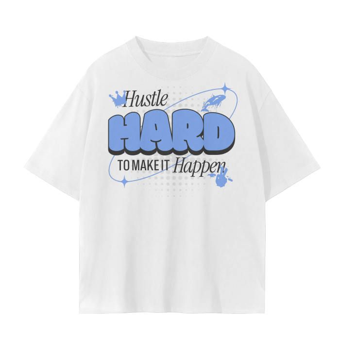 Hustle Hard to Make It Happen Tee