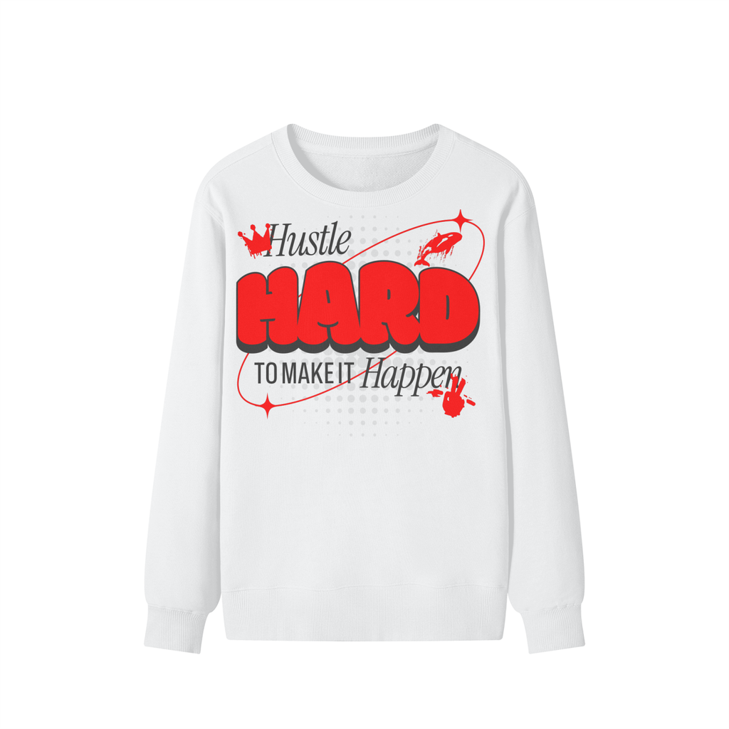 Hustle Hard To Make It Happen Classic Sweater - 300 GSM
