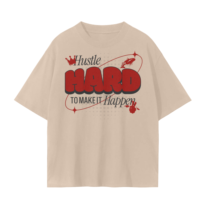 Hustle Hard to Make It Happen Tee