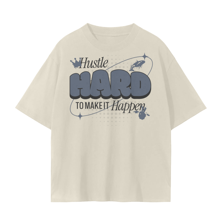 Hustle Hard to Make It Happen Tee